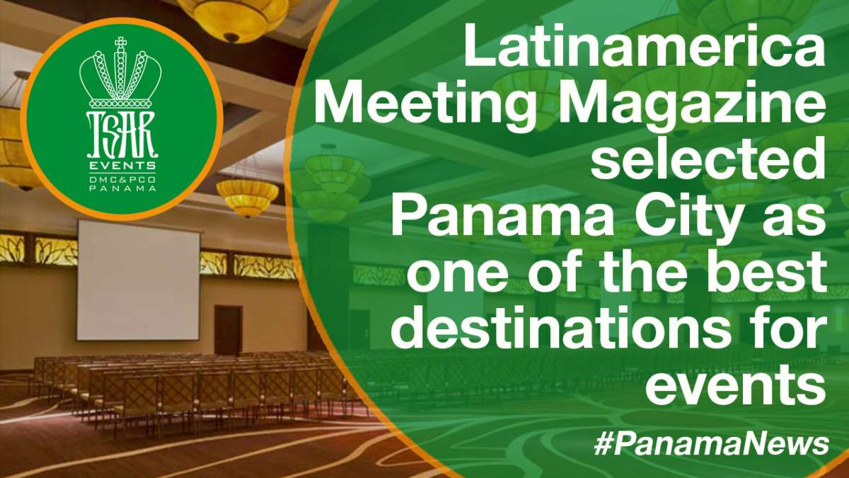 Latinamerica Meeting Magazine selected Panama City as one of the best destinations for events.